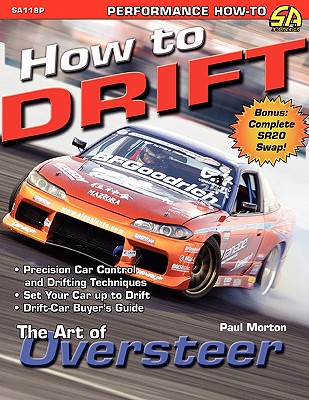 How to Drift: The Art of Oversteer - Paul Morton
