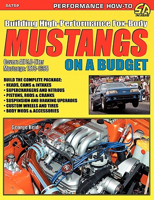 Building High-Performance Fox-Body Mustangs on a Budget - George Reid