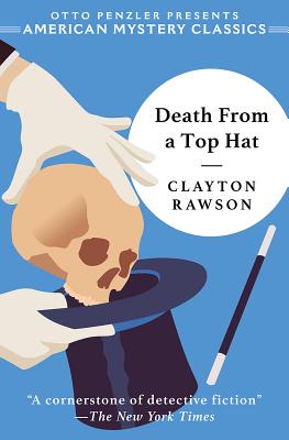 Death from a Top Hat: A Great Merlini Mystery - Clayton Rawson
