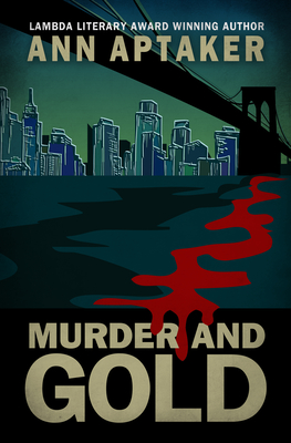 Murder and Gold - Ann Aptaker