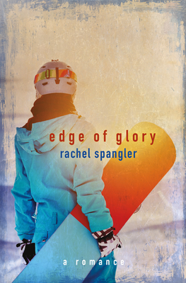 Edge of Glory - Rachel Spangler