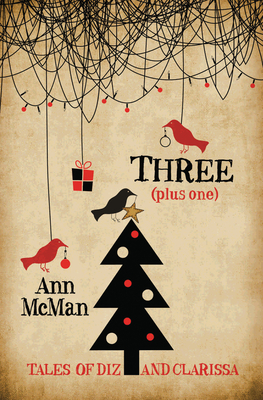 Three: (Plus One) - Ann Mcman