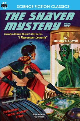 The Shaver Mystery, Book Two - Richard S. Shaver