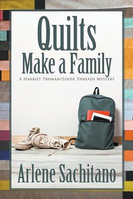 Quilts Make a Family - Arlene Sachitano