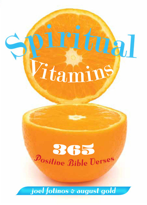 Spiritual Vitamins: 365 Positive Bible Verses - Joel Fotinos