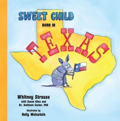 Sweet Child Born in Texas - Whitney Strauss