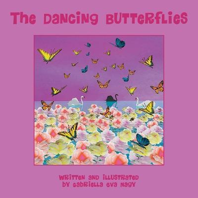 The Dancing Butterflies - Gabriella Eva Nagy