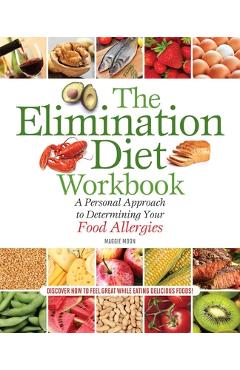 Coperta cărții 'The Elimination Diet Workbook: A Personal Approach to Determining Your Food Allergies - Maggie Moon Ms Rdn'