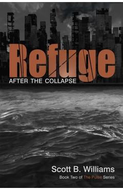 Coperta cărții 'Refuge: After the Collapse - Scott B. Williams'