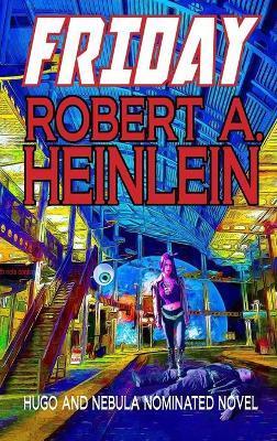 Friday - Robert A. Heinlein