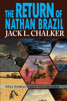 The Return of Nathan Brazil (Well World Saga: Volume 4) - Jack L. Chalker