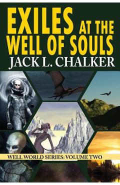 Poza produsului Exiles at the Well of Souls (Well World Saga: Volume 2) - Jack L. Chalker
