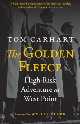 The Golden Fleece: High-Risk Adventure at West Point - Tom Carhart
