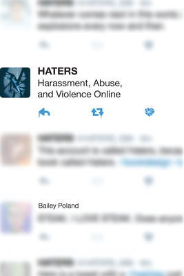 Haters: Harassment, Abuse, and Violence Online - Bailey Poland