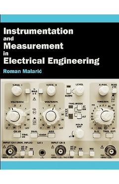 Poza produsului Instrumentation and Measurement in Electrical Engineering - Roman Malaric