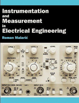 Instrumentation and Measurement in Electrical Engineering - Roman Malaric