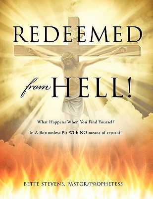 Redeemed from Hell! - Bette Stevens