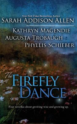 Firefly Dance - Sarah Addison Allen