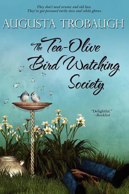 The Tea-Olive Bird Watching Society - Augusta Trobaugh
