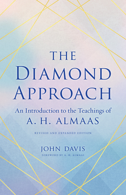 The Diamond Approach: An Introduction to the Teachings of A. H. Almaas - John Davis
