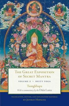 Coperta cărții 'The Great Exposition of Secret Mantra, Volume Two: Deity Yoga - Dalai Lama'