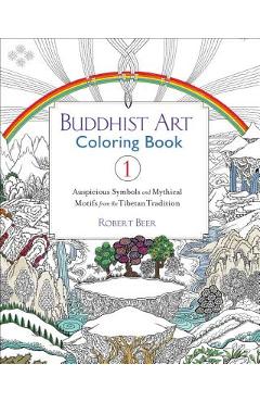 Poza produsului Buddhist Art Coloring, Book 1: Auspicious Symbols and Mythical Motifs from the Tibetan Tradition - Robert Beer