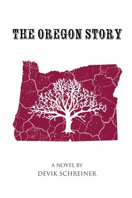 The Oregon Story - Devik Schreiner