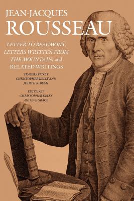 Letter to Beaumont, Letters Written from the Mountain, and Related Writings - Jean-jacques Rousseau