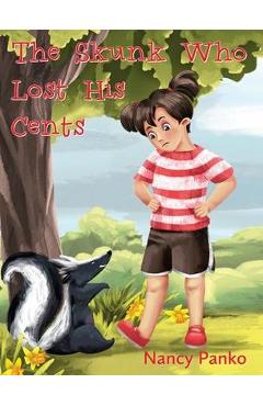 Coperta cărții 'The Skunk Who Lost His Cents - Nancy Panko'