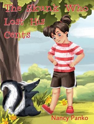 The Skunk Who Lost His Cents - Nancy Panko