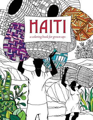 Haiti: A Coloring Book for Grown Ups - Richar