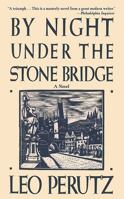 By Night Under the Stone Bridge - Leo Perutz