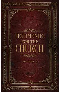 Coperta cărții 'Testimonies for the Church Volume 2 - Ellen G. White'