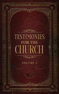 Testimonies for the Church Volume 2 - Ellen G. White