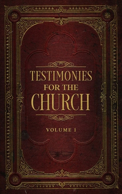Testimonies for the Church Volume 1 - Ellen G. White