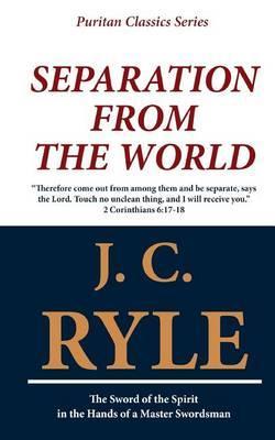 Separation from the World - John Charles Ryle