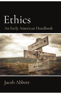 Poza produsului Ethics: An Early American Handbook - Jacob Abbott
