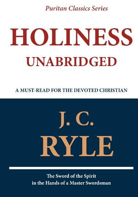 Holiness (Unabridged) - J. C. Ryle