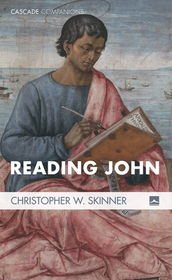 Reading John - Christopher W. Skinner