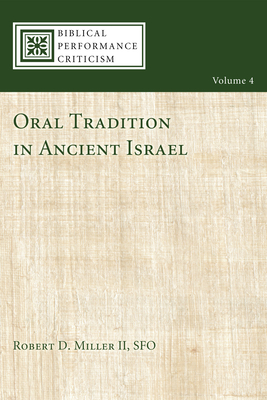 Oral Tradition in Ancient Israel - Robert D. Miller