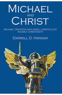 Coperta cărții 'Michael and Christ - Darrell D. Hannah'