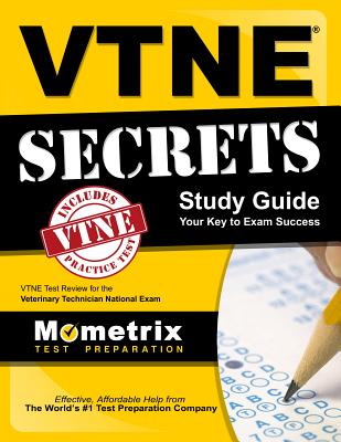 VTNE Secrets: VTNE Test Review for the Veterinary Technician National Exam - Mometrix Veterinary Certification Test T