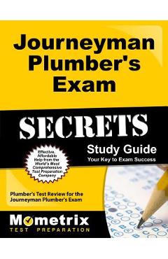 Coperta cărții 'Journeyman Plumber's Exam Secrets Study Guide: Plumber's Test Review for the Journeyman Plumber's Exam - Mometrix'