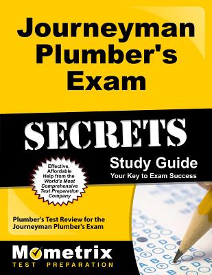 Coperta cărții 'Journeyman Plumber's Exam Secrets Study Guide: Plumber's Test Review for the Journeyman Plumber's Exam - Mometrix'