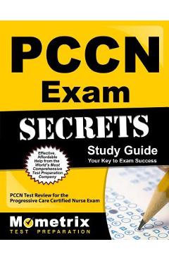 Coperta cărții 'Pccn Exam Secrets Study Guide: 3 Full-Length Practice Tests, Pccn Test Review Book for the Progressive Care Certified'