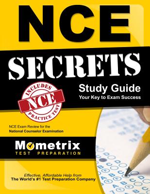 Nce Secrets Study Guide: Nce Exam Review for the National Counselor Examination - Mometrix Counselor Certification Test Te