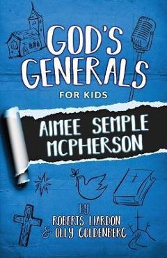 Coperta cărții 'God's Generals for Kids - Volume 9: Aimee McPherson - Roberts Liardon'