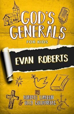 God's Generals for Kids- Volume 5: Evan Roberts - Roberts Liardon