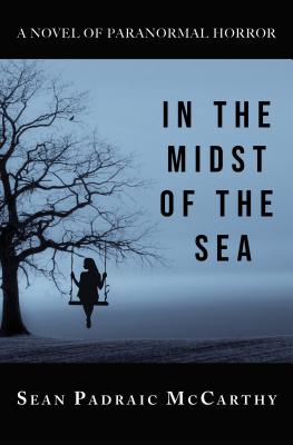 In the Midst of the Sea - Sean Padraic Mccarthy