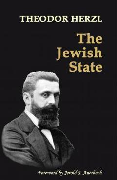 Coperta cărții 'The Jewish State: with 2014 Foreword by Jerold S. Auerbach - Jerold S. Auerbach'